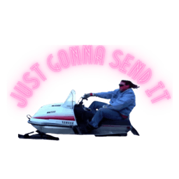 Just Gonna Send It